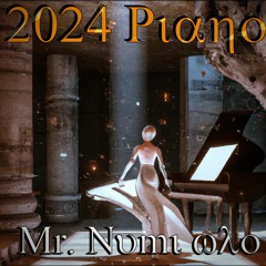 2024 Piano - I-IV-V-III - Hard Echo - Mr. Numi Who~