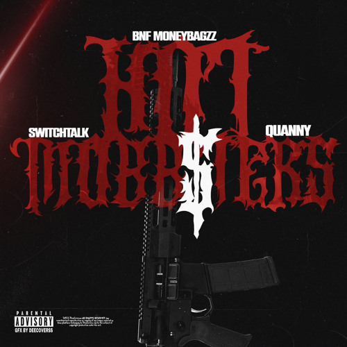 MoneyBagzz - Hot Mobb$ters Ft. Quanny, SwitchTalk