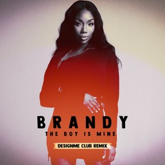 THE BOY IS MINE (DESIGNME CLUB REMIX)