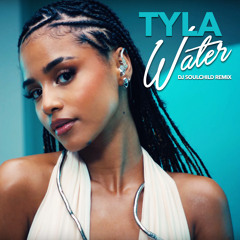 Tyla - Water (DJ Soulchild Remix) | SNIPPET