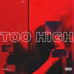 Too High (feat. Sauce Kay)