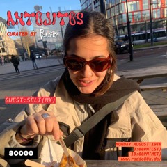 Antojitos Worldwide w/ Paurro & Seli (19/08/24)