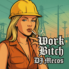 work bitch (previa)