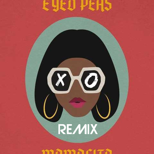Black Eyed Peas , Ozuna , J. Rey Soul - Mamacita ( Xo Remix )