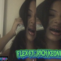FLEX FT.RICH KEONI(PROD.SKELUV)