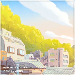 Inner Solitude, ft. yutaka hirasaka