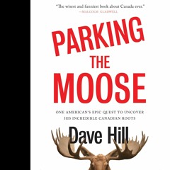 [PDF READ ONLINE]  Parking the Moose: One American's Epic Quest to Uncover His Incred