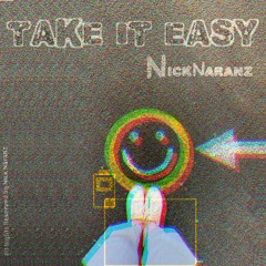 Take It Easy [Free Download] 👾
