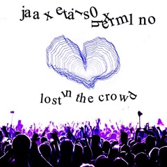 lost in the crowd // + etai s0 + herm1no (prod. Jvsper)