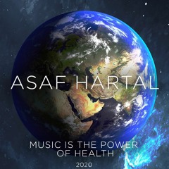 Music Is The Power Of Health - Asaf Hartal 2020