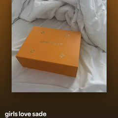 girls love sade (ft. ammo)