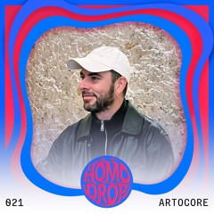 HOMODROP Podcast 021 - ARTOCORE