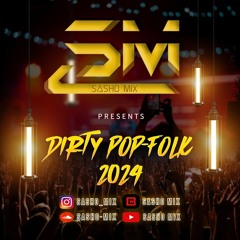 Sasho Mix - Dirty Pop-Folk (2024)