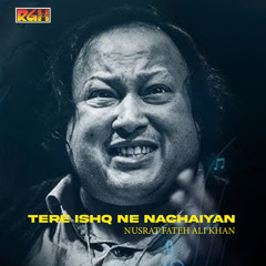 Tere Ishq Ne Nachaiyan