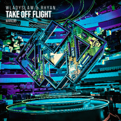Wladyslaw & Rhyan - Take Off Flight