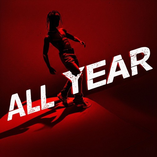 All Year but AI additions - Travis Scott