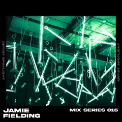 Mix Series #015 - JAMIE FIELDING