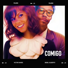 COMIGO (WITH ME) feat Bebel Gilberto