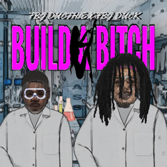FBG Dutchie x FBG Duck”BUILD A BITCH”(Prod By.20K)