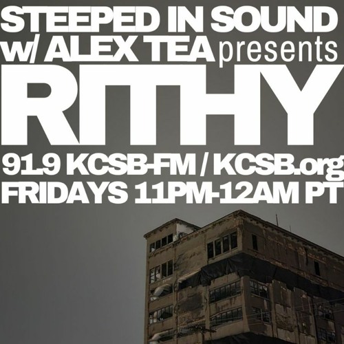 Steeped In Sound With Alex Tea On KCSB - FM 91.9(Guest Mix)