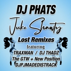 DJ Phats - JUKE SHAWTY (DJPJMADEDISTRACK -LOST MIX)