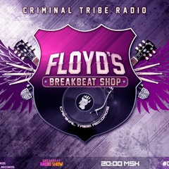 BreakBeat/Big Beat radio-show Floyd's Breakbeat Shop [Criminal Tribe Radio]
