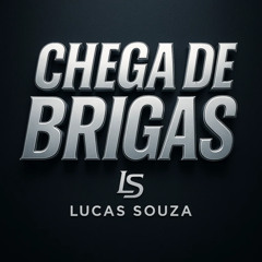 Chega de Brigas