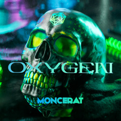 Moncerat - OXYGEN