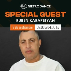 Special Guest Metrodance @ Ruben Karapetyan