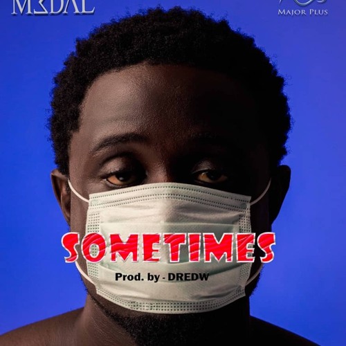 SOMETIMES (PROD. BY DREDW)