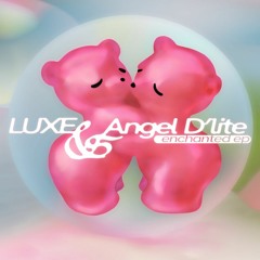 PREMIERE : LUXE & Angel D'Lite - Dance Enchantress