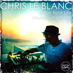 Enjoy Your Life (Wolfgang Filz Remix Extended) - Chris Le Blanc & Wolfgang Filz