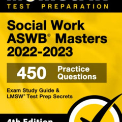 [Read] KINDLE 📬 Social Work ASWB Masters Exam Study Guide 2022-2023 Secrets: 450 Pra