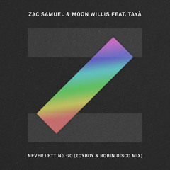 Never Letting Go (Toyboy & Robin Disco Mix) [feat. Tayá]
