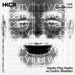 Adults Play Radio w/ Cedric Madden - 22/07/2024