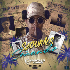 SEGUIMOS SOÑANDO MIXED BY MATHIAS CANO.wav