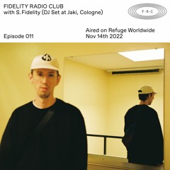 S. FIDELITY — Fidelity Radio Club (Episode 011)
