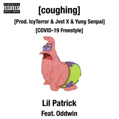 Coughing (feat. Oddwin) [Prod. IcyTerror, Jvst X, 777Zoldyck]