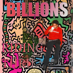 Billions - RIDIN THRU