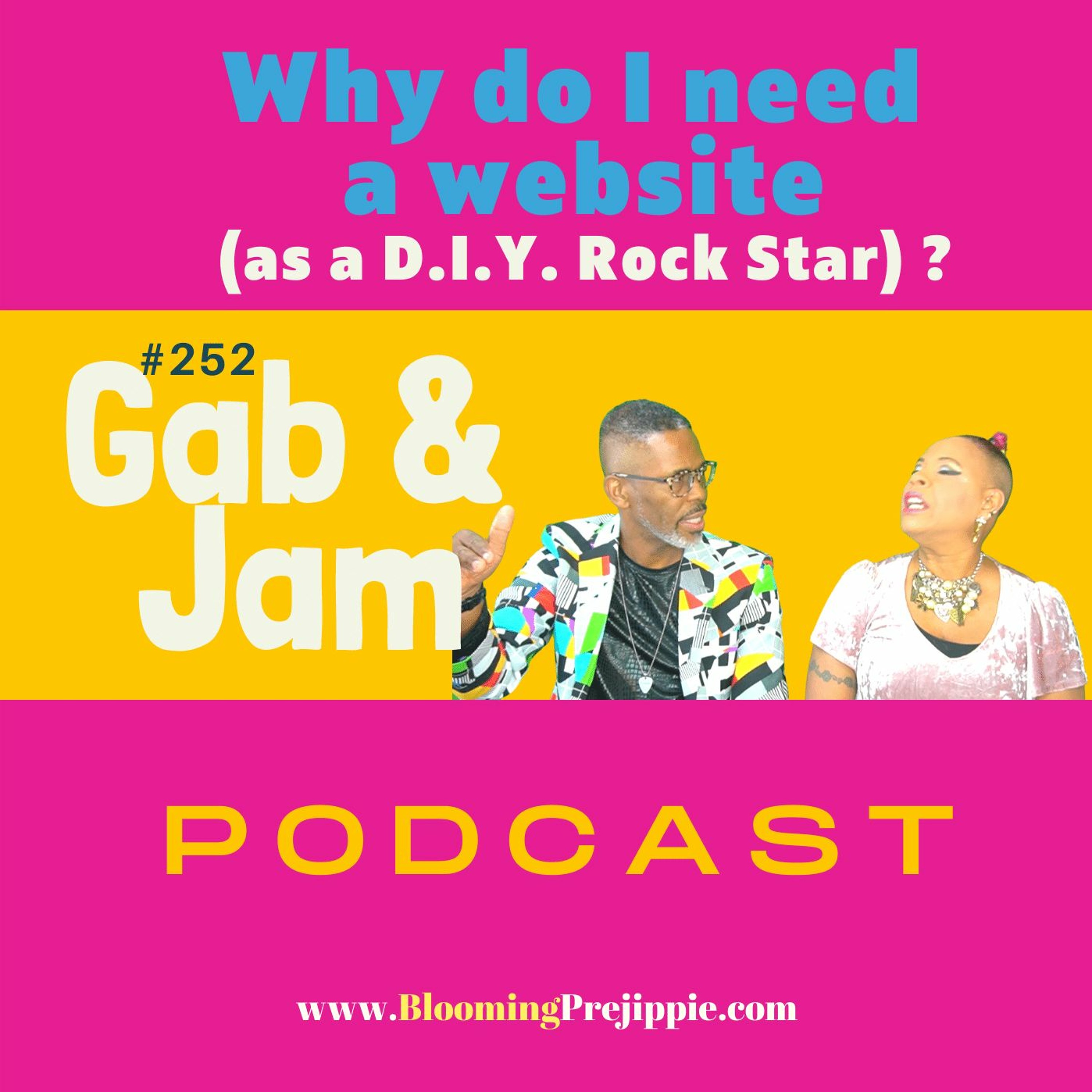 252. Why Do I Need A Website (as A D.I.Y. Rock Star) Podcast episode artwork