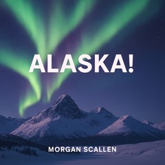 Alaska!