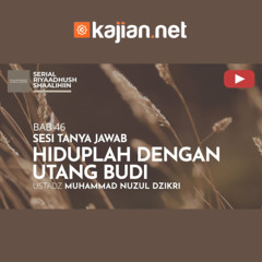1647. Hiduplah dengan Utang Budi - Ustadz Muhammad Nuzul Dzikri, Lc.