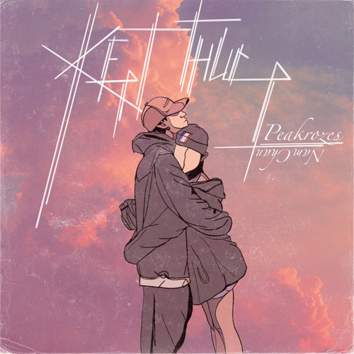 K e t t h u c | Namchan x Peakrozes (Prod.Kain)