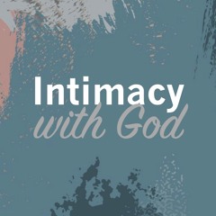 Intimacy with God - Ps Jim Morkel - 26 May 2024