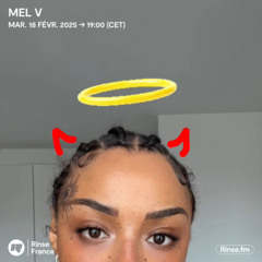 Mel V - Rinse 18 Janvier 2025