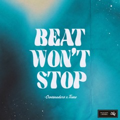 Crossnaders x Teseo - Beat Won't Stop (Radio Edit)