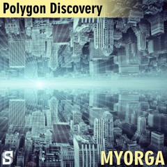 Myorga - Polygon Discovery (Original Mix)