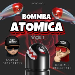 BOMMBA ATOMICA VOL 1 XCLUSIVO PACK BALA 2021