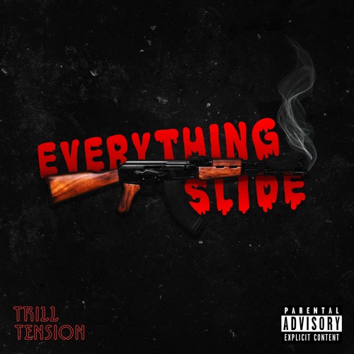 Everything Slide (Prod. Tension)