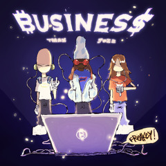 BUSINESS - Tmax&Joz + Freakey!